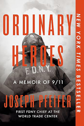 Ordinary Heroes by Columbia University adjunct professor Joseph Pfeifer