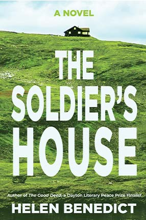 The Soldier's House book cover, by Columbia University Professor Helen Benedict