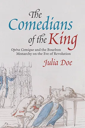 The Comedians of the King by Columbia University Professor Julia Doe