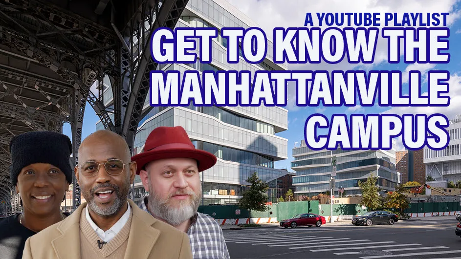 GEt to the know the manhattanville campus playlist