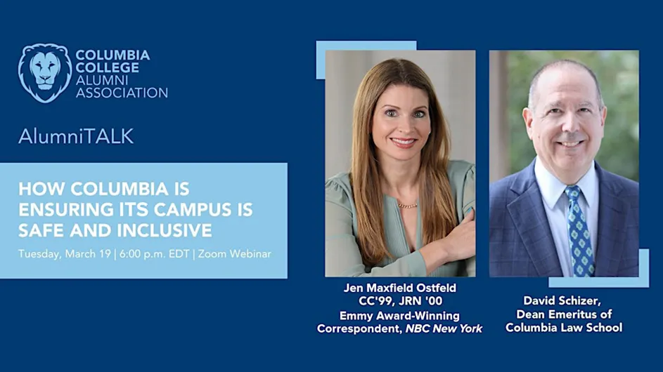 Graphic with photos of two people and the header "Columbia Alumni Association; AlumniTalk; How Columbia is Ensuring Its Campus is Safe and Inclusive."