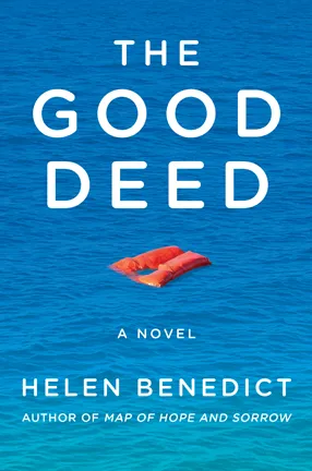 The Good Deed by Columbia University Professor Helen Benedict