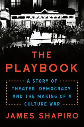 The Playbook by Columbia University Professor James Shapiro