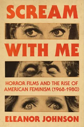 Cover of the book, "Scream With Me" by Columbia University Professor Eleanor Johnson