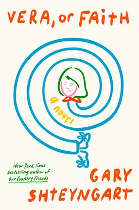 Vera or Faith by Columbia University Professor Gary Shteyngart
