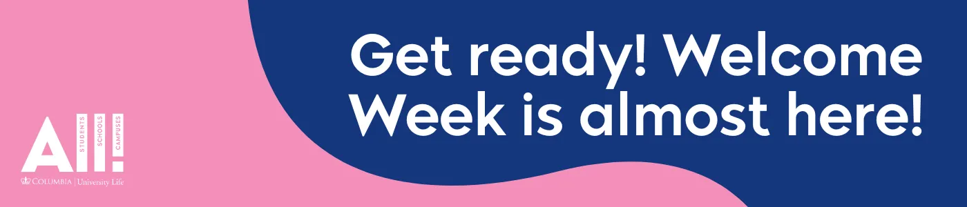 Get ready! Welcome Week is almost here!