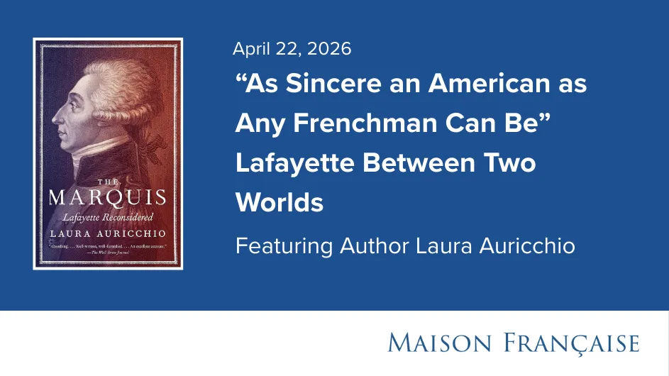 "As Sincere an American as Any Frenchman Can Be"