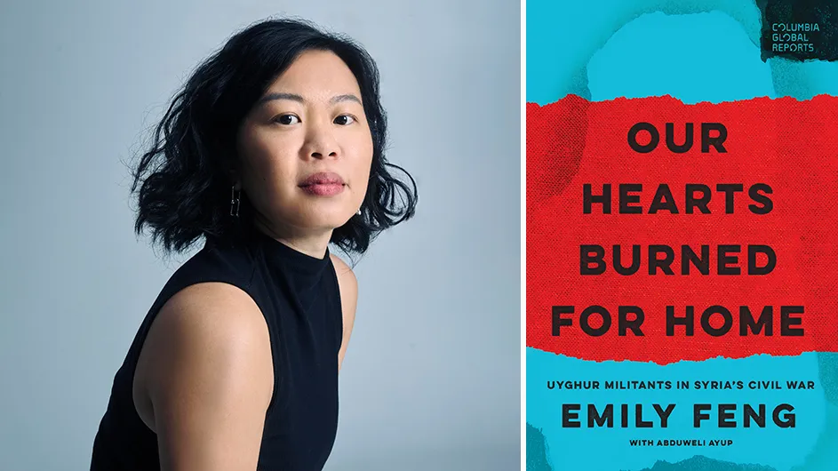 A photo of Emily Feng (credit: An Rong Xu) next to image of the cover of her new book, “Our Hearts Burned for Home: Uyghur Militants in Syria’s Civil War,” published by Columbia Global Reports. 