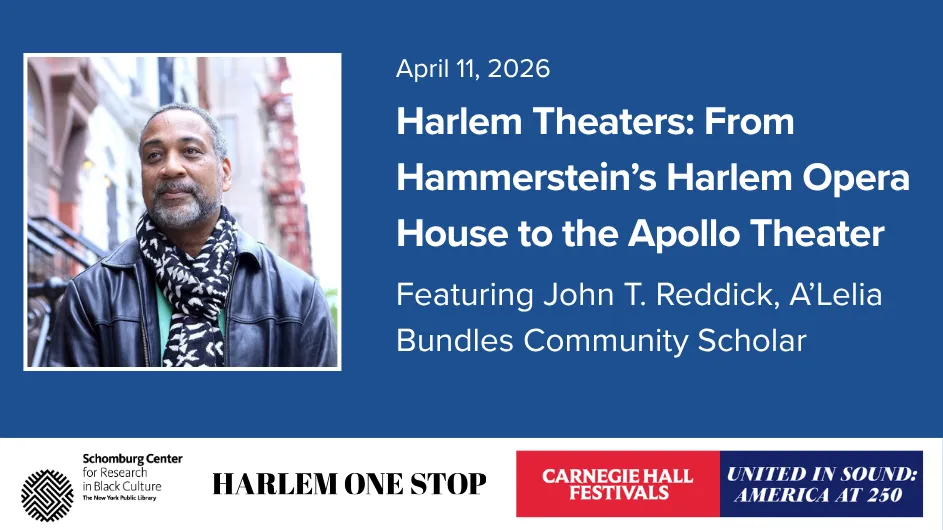 Harlem Theaters: From Hammerstein's Harlem Opera House to the Apollo Theater