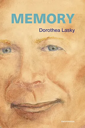 Memory by Columbia University Professor Dorothea Lasky