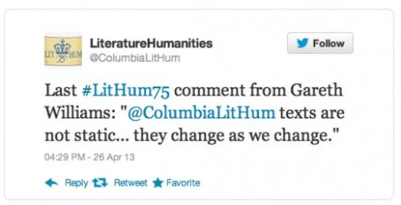 Last #LitHum75 comment from Gareth Williams: "@ColumbiaLitHum texts are not static...they change as we change."